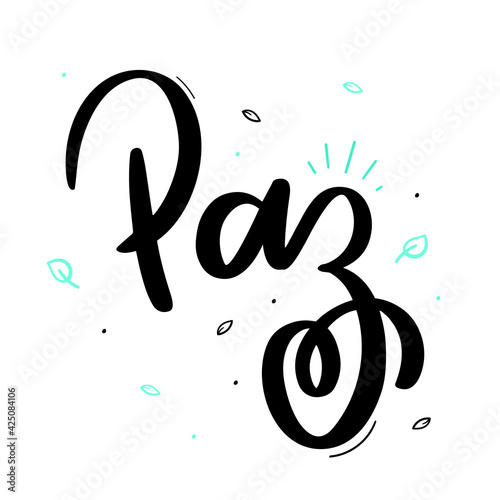 Paz. Peace. Brazilian Portuguese Hand Lettering Calligraphy with leaf drawing. Vector.
