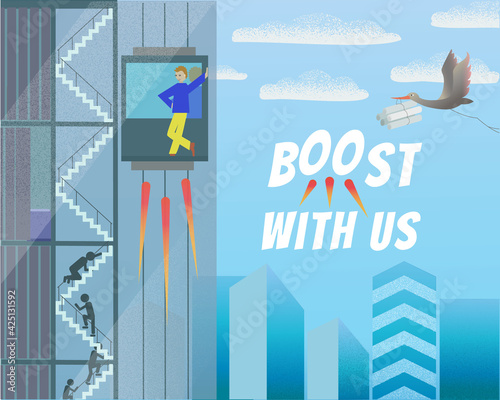 Vector illustration of man standing in fast moving elevator in glass skyscraper, silhouette of tired people climbing steps, stork carrying papers, clouds and skyscrapers and text Boost with us