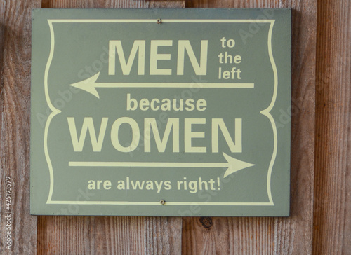 Men to the left because Woman are always right, sign