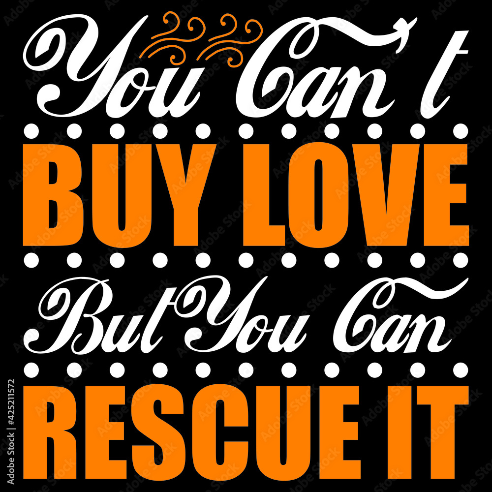 you can't buy love but you can rescue it 