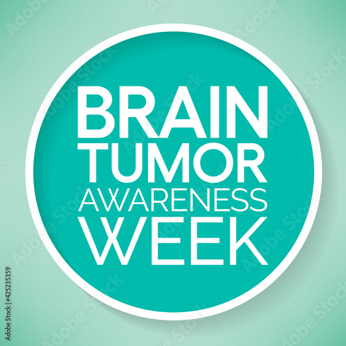 Brain Tumor awareness week is observed each year in May. it is an overgrowth of cells in the brain that forms masses called tumors. They can disrupt the way body works. Vector illustration.