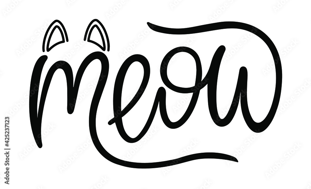 Obraz premium Meow Hand drawn kitten lettering. Quote isolated on white background. Funny animals phrase for girls, print, home decor, posters. Fun brush inscription about pets. 