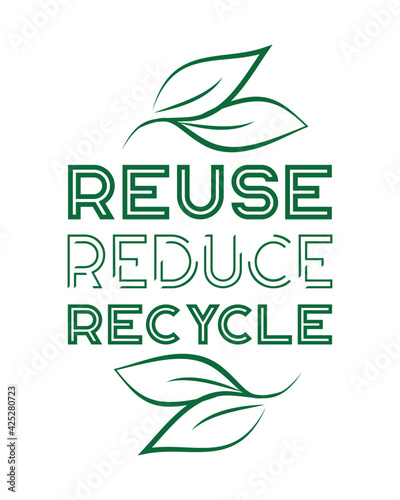 Reuse Reduce Recycle text - Zero waste, environment protection, sustainability concept. Vector illustration design.