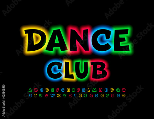 Vector colorful banner Dance Club. Neon brigh Font. Glowing Alphabet Letters and Numbers set