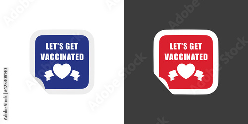 Vaccine. Label sticker icon. Sticker with the inscription to get vaccinated. Vaccination concept. Vector illustration