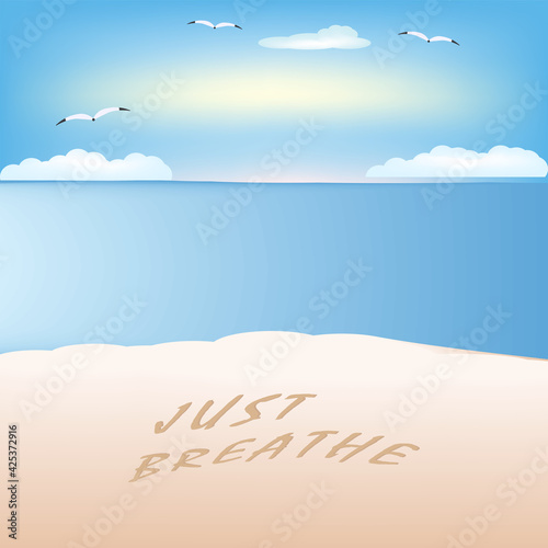 Sea, sun, clouds, sandy shore, surf - inscription - Just breathe. Breathwork. Mental health. Respiratory therapy.