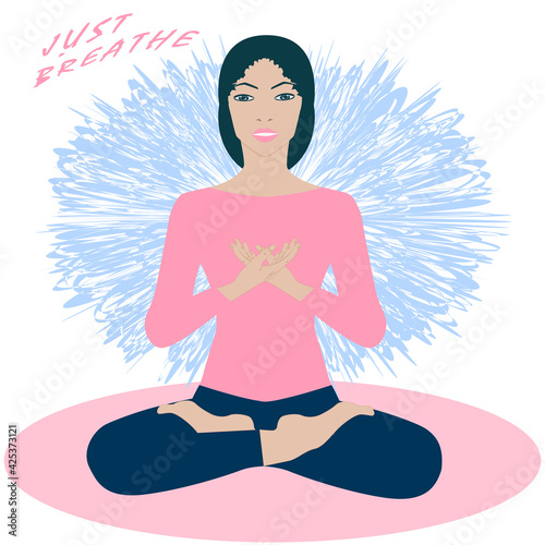 Sad woman sitting in pose asana abstract breeze - the inscription -Just breathe. Breathwork. Mental health. Respiratory therapy.