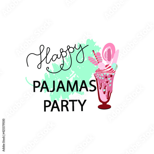 lettering pajama party with turquoise feather on the background, milkshake and Happy pajama party lettering