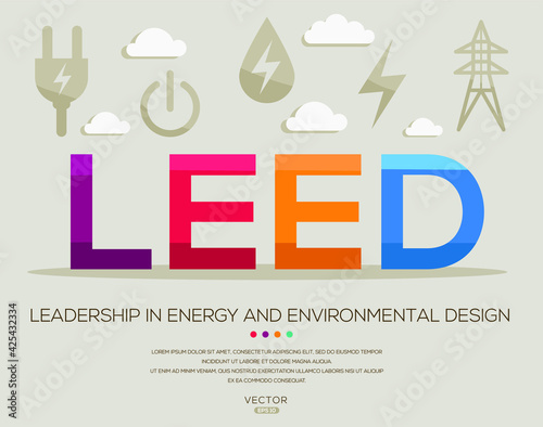 LEED mean (Leadership in Energy and Environmental Design) Energy acronyms ,letters and icons ,Vector illustration.
