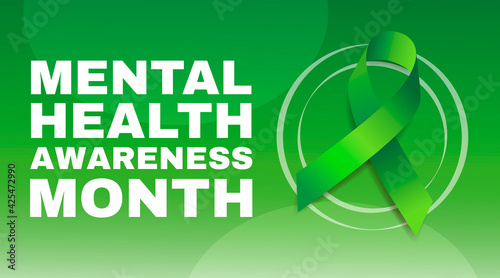 Mental health awareness month concept. Banner template with green ribbon and text.  Vector illustration.