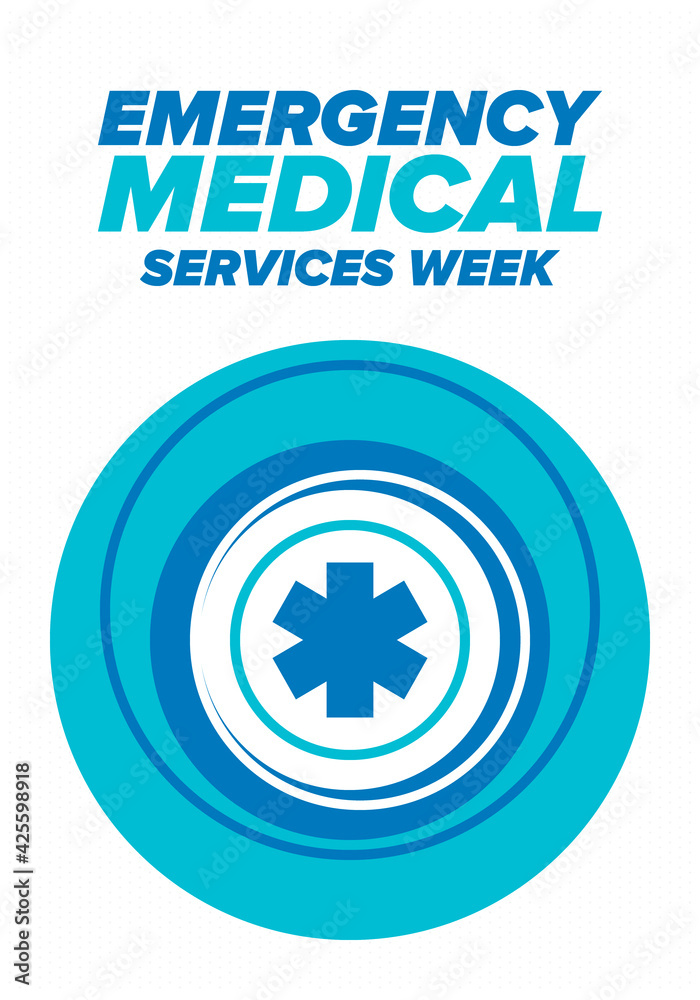 Emergency Medical Services Week in May. Celebrated annual in United States. Control and protection. Medical health care design. Poster, card, banner and background. Vector illustration Emergency Medical Services Week in May. Celebrated annual in United States. Control and protection. Medical health care design. Poster, card, banner and background. Vector illustration