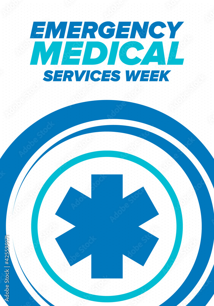 Obraz premium Emergency Medical Services Week in May. Celebrated annual in United States. Control and protection. Medical health care design. Poster, card, banner and background. Vector illustration