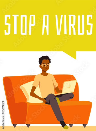 Stop a virus poster with young man working at home, flat vector illustration.