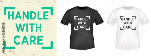 Handle With Care typography for t-shirt, stamp, tee print, applique, fashion slogan, badge, label clothing, jeans, or other printing products. Vector illustration