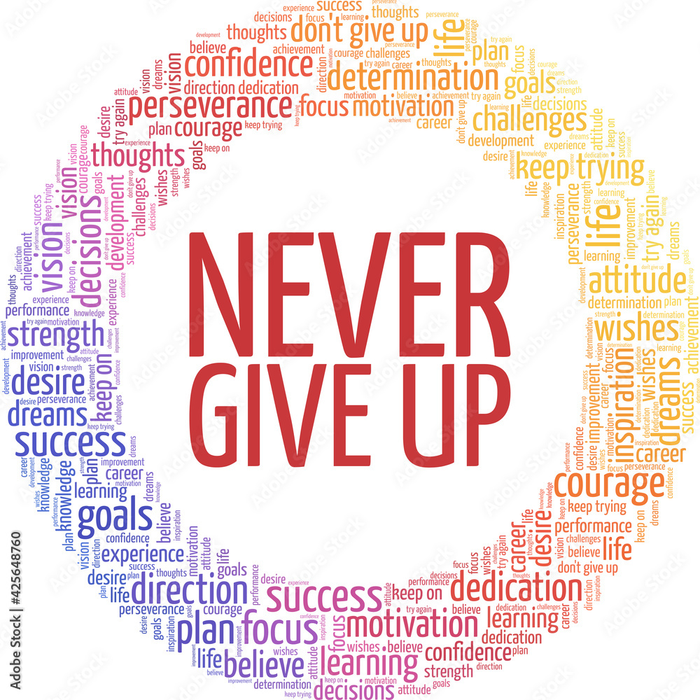 Never give up vector illustration word cloud isolated on a white ...