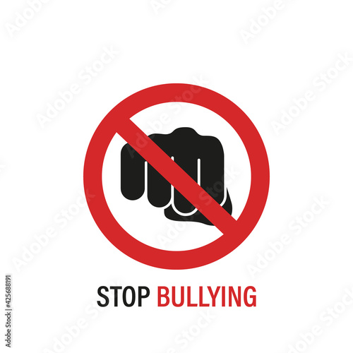 Stop bullying sign. Stop bullying in the school. Verbal, social, physical, cyberbullying concept. Social problems. Black fist icon and red sign. Vector illustration