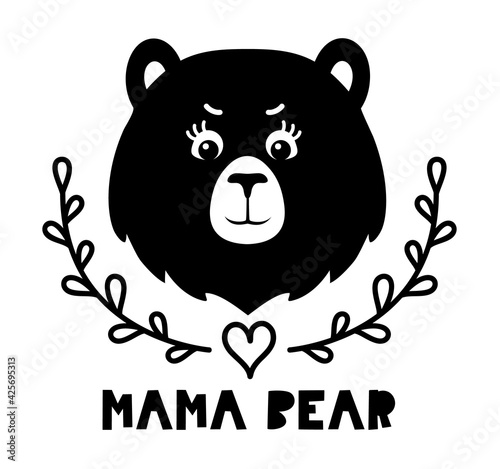 Cute face of a kind bear with the signature mama bear. Funny mothers day poster with quote. Greeting card. Kids illustration. Vector silhouette.