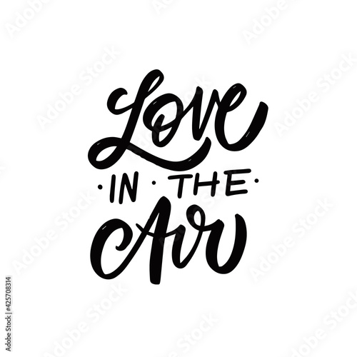 Spread love with this charming lettering phrase  Love in the air   a delightful addition to any romantic or heartfelt design.