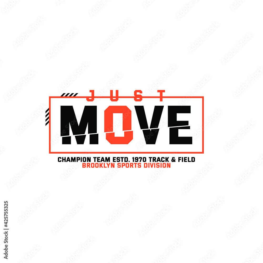Fototapeta premium just move champion team estd 1970