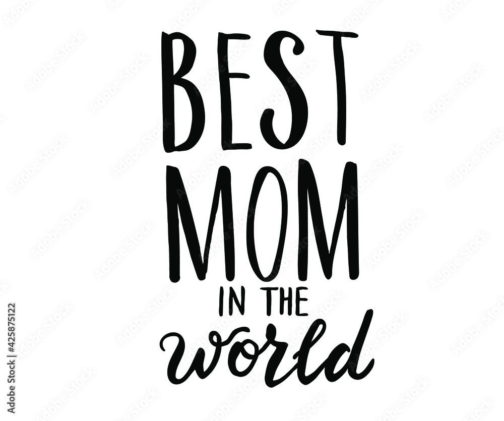Best Mom Ever typography poster with hand written lettering. Vector illustration sign for Mother Day.