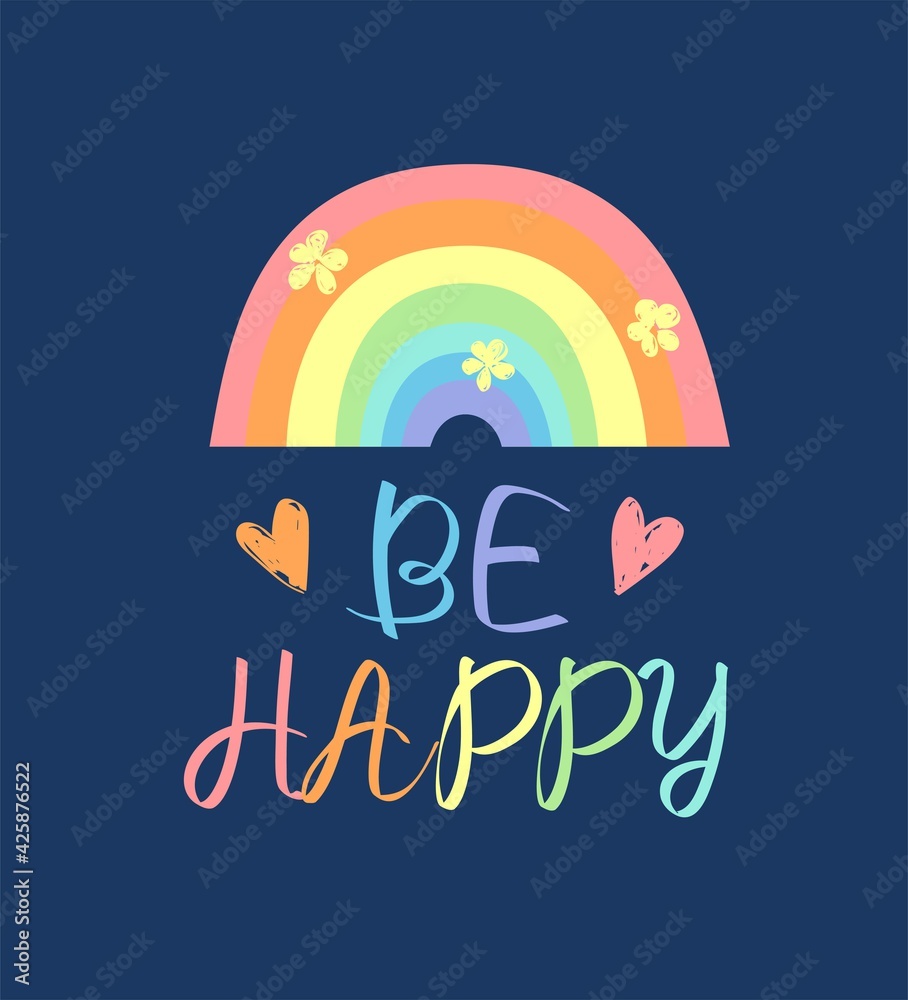 hand drawn lettering Be Happy vector illustration Rainbow and floral, heart Print postcard design hand drawn lettering Be Happy vector illustration Rainbow and floral, heart Print postcard design