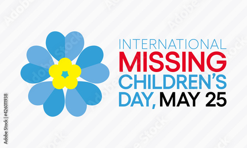 International Missing Children's Day is observed each year on May 25th. The aims of the day are to place a spotlight on the issue of child abduction. Vector illustration.