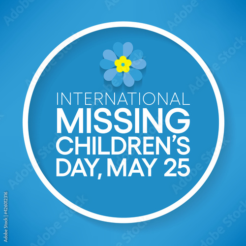 International Missing Children's Day is observed each year on May 25th. The aims of the day are to place a spotlight on the issue of child abduction. Vector illustration.