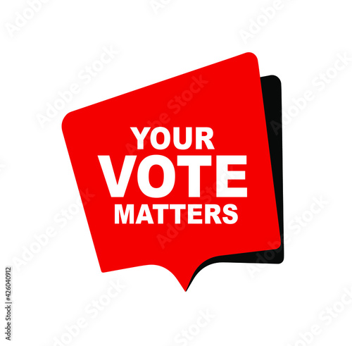 your vote matters sign on white background	