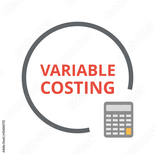 Variable Costing vector. Managerial accounting concept. Allocate fixed overhead costs to operating expenses.