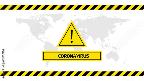 Coronavirus warning sign on the background of the world map with warning ribbons. Spread of COVID-19. Vector illustration