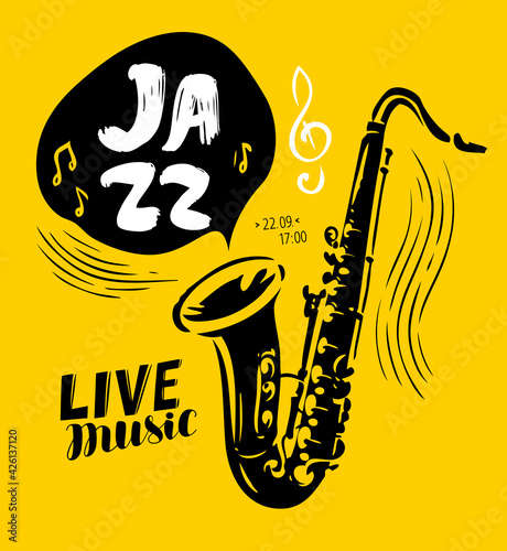 Music poster with saxophone. Jazz festival concept vector illustration