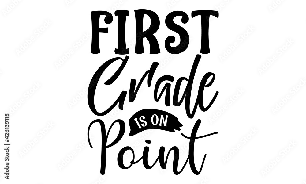 first grade is on point, second grade tribe, typography t-shirt graphics, typography art lettering composition design