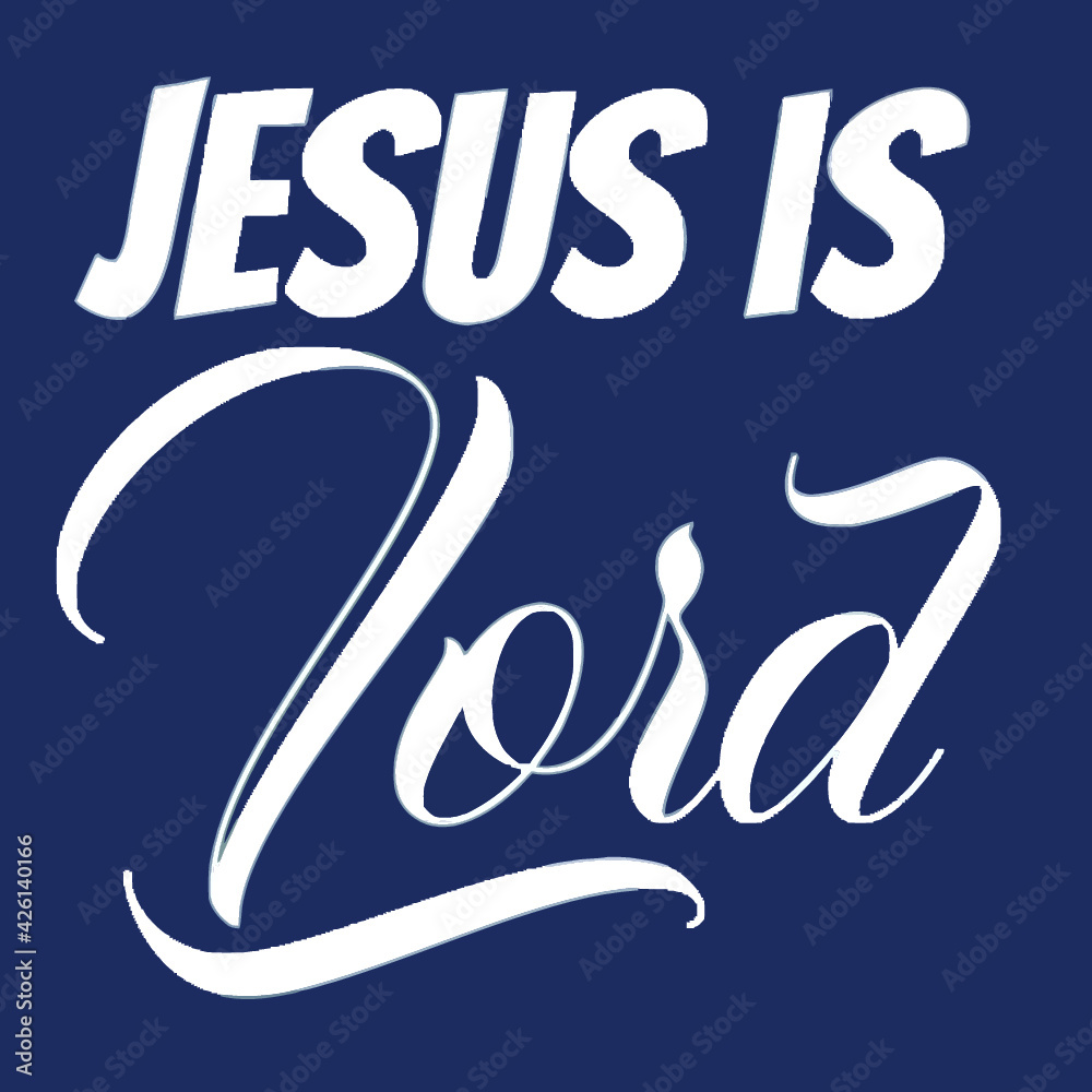 jesus is lord christian tall illustrator vector poster design Stock ...