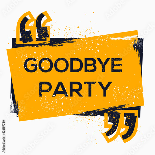 Creative Sign (goodbye party) design ,vector illustration.