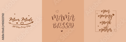 Mom mode, mama blessed, mommy mama mother quote with hearts, Vector Illustration vintage style for graphic design, t-shirt prints, logo, card, invitation, postcard, cover, Mother’s Day gifts content