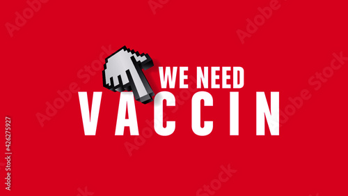 we need vaccine