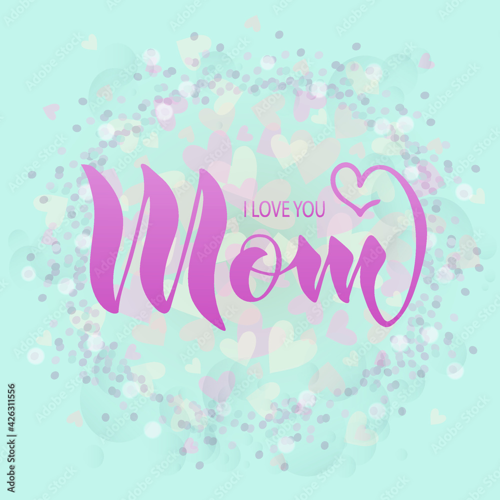 I love you mom text as celebration badge, tag, icon. Banner on textured rose gold background. Text card invitation, template. Festivity background. Lettering typography poster. EPS 10.