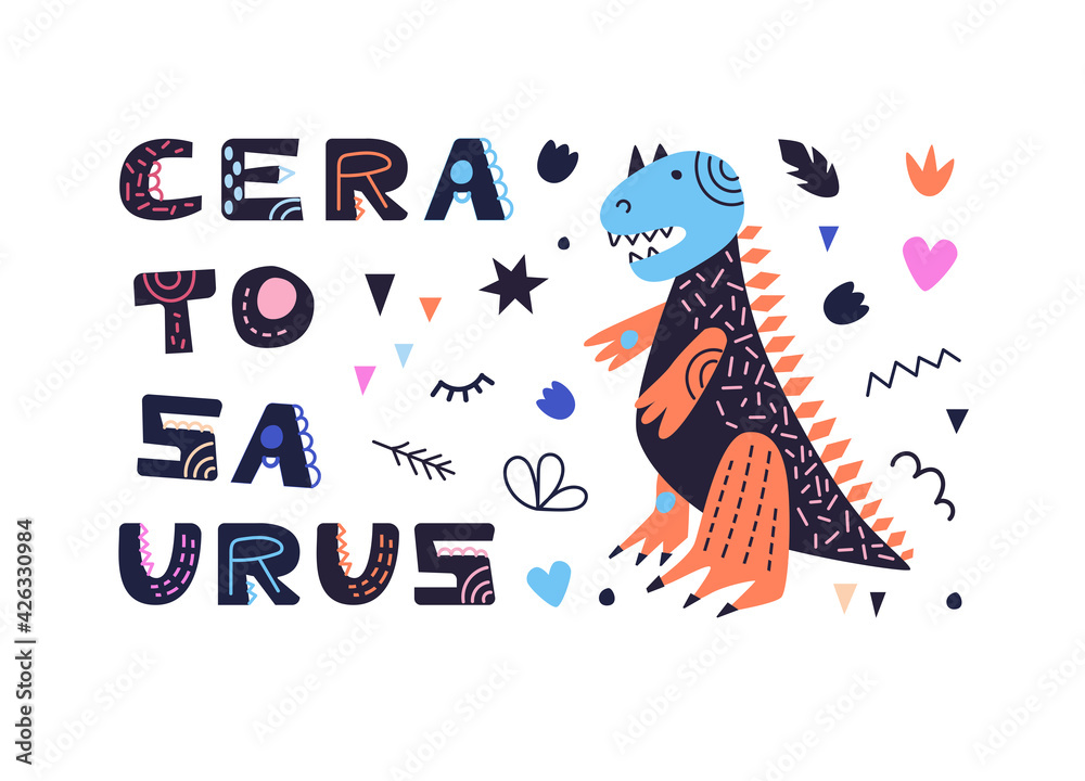 Vector illustration with dinosaur and ceratosaurus inscription. In style hand drawn. Poster, postcard, for printing on fabric. For the children's room and for the interior.