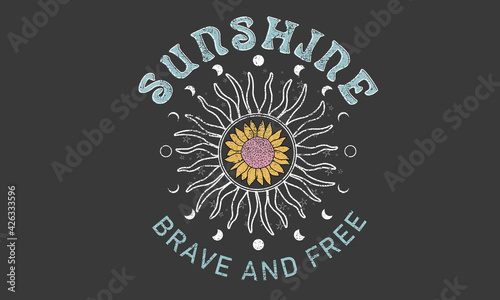 Sunshine brave and free sunflower and sun vector artwork for apparel and others. 