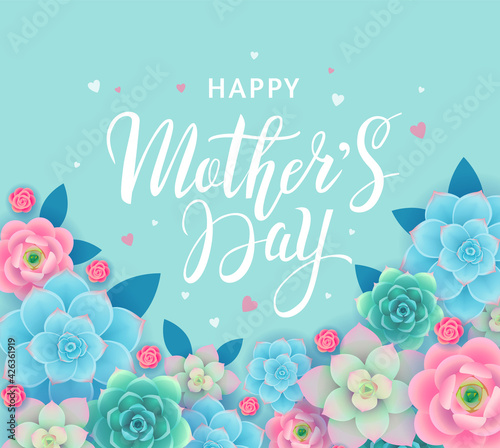 Mother's Day banner design concept with beautiful flowers and succulents and lettering on turquoise background. - Vector illustration