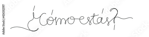 Continuous line drawing text - ¿Cómo estás? - How are you? on Spanish. Minimalist vector lettering isolated on white background for banner, poster, and t-shirt.