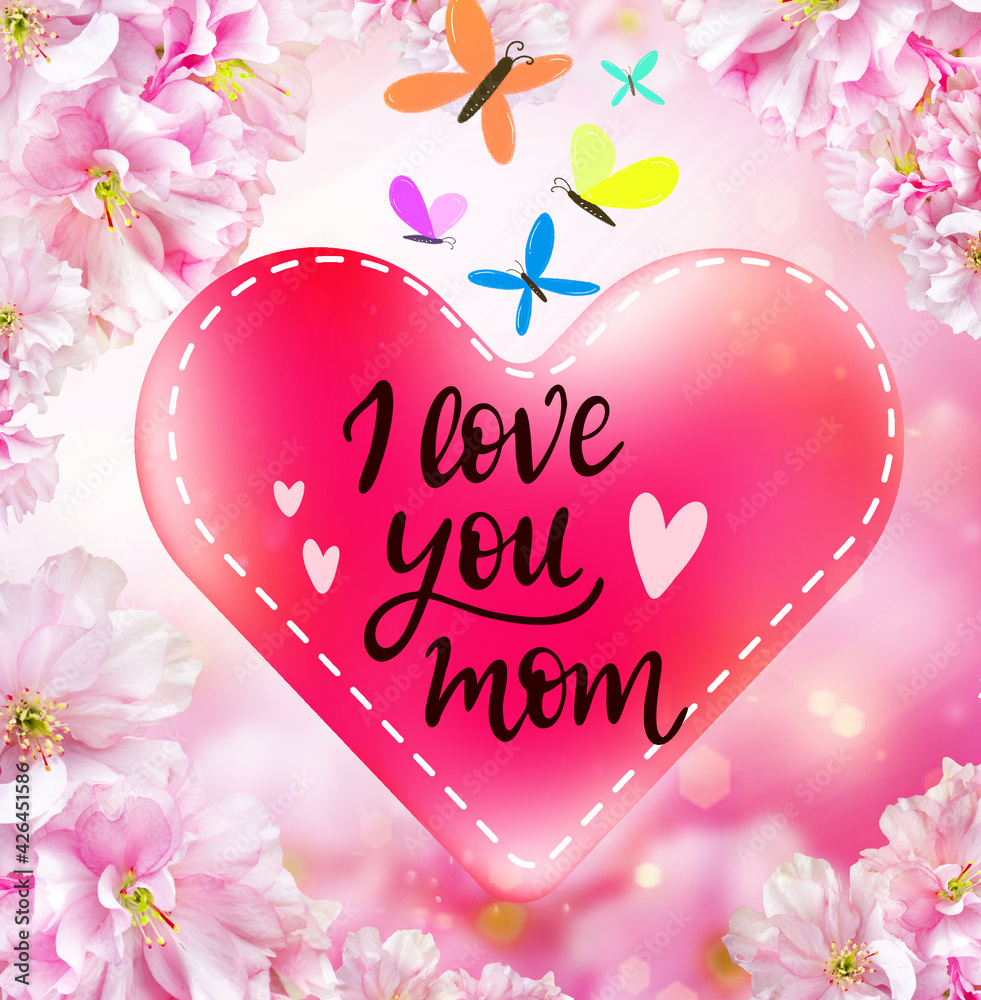 I love you mom. Happy Mother's with beautiful pink cherry flowers ...