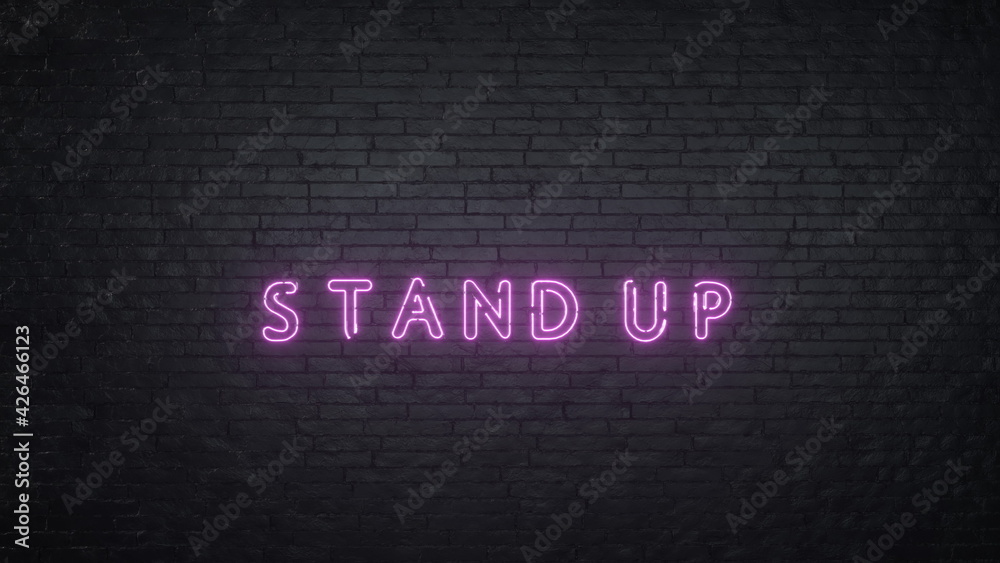 Stand Up neon sign on black brick wall background. 3d rendering