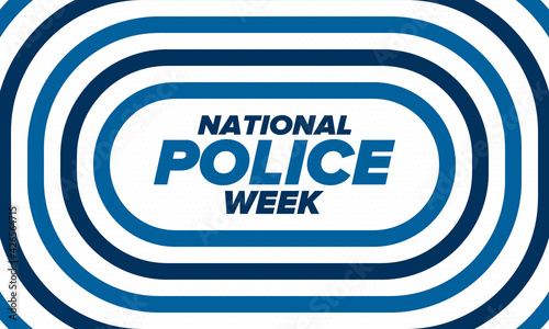 National Police Week in May. Celebrated annual in United States. In honor of the police hero. Police badge and patriotic elements. Officers Memorial Day. Poster, card, banner. Vector illustration