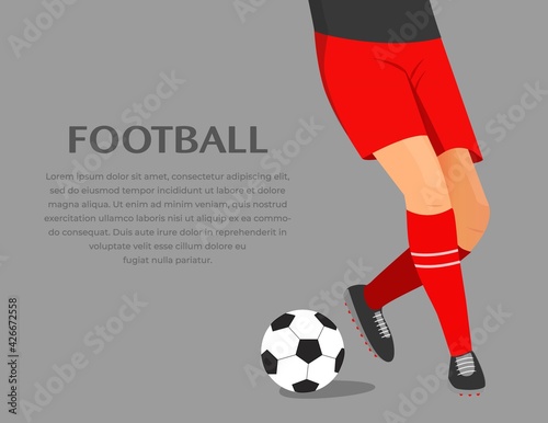 Banner of Soccer concept, Kicking Ball. Illustration of football player playing ball. Soccer player hits a ball. close up legs and feet of football player with ball, Vector Illustration