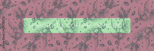 Vector template coffee banner design with floral pattern, seamless ornament. Engraving illustration of coffee branches  in vintage style for coffee shop, coffee roasting. Panoramic botanical pattern