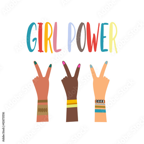 Female hands of different ethnic group showing the sign of Peace and the multicolored inscription "Girl power"