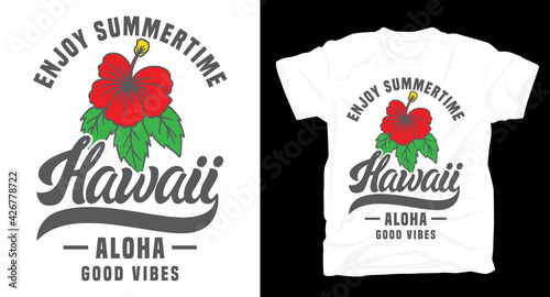 Enjoy summertime hawaii typography with hibiscus t shirt