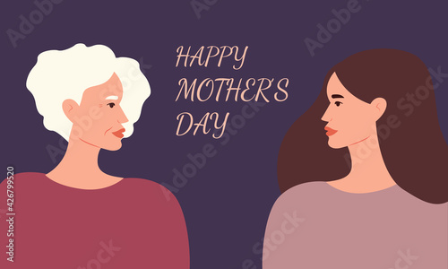 Happy Mother's Day. Mother and daughter looking at each other with lettering on background. Beautiful senior woman and her adult daughter concept.Modern vector illustration flat style