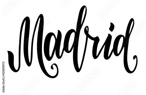 Madrid calligraphy. Capital of Spain. Ink hand lettering. Modern brush calligraphy. Isolated on white background. Can use for postcard, t-shirt, poster, typography card, poster design